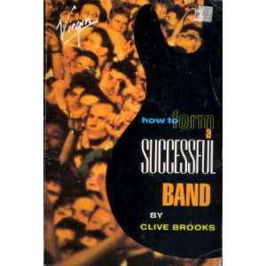    How to Form a Successful Band (9780863693250) Clive Brooks Books