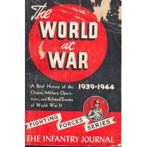  The World At War 1939 1944 (Fighting Forces) War 