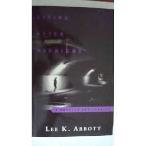  LIVING AFTER MIDNIGHT A NOVELLA AND STORIES 