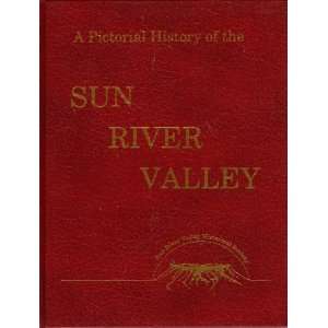  of the Sun River Valley Sun River Valley Historical Society Books