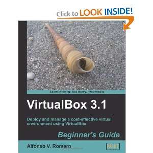  VirtualBox 3.1 Beginners Guide [Paperback] Alfonso V 
