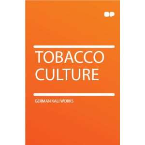  Tobacco Culture German Kali Works Books
