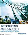 Introducing AutoCAD 2010 and AutoCAD LT 2010 by George Omura (2009 