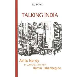  Talking India Ashis Nandy in Conversation with Ramin 