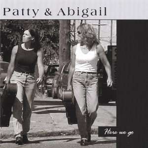  Here We Go Patty & Abigail Music