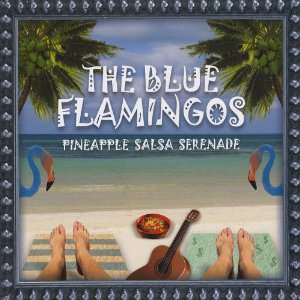  Pineapple Salsa Serenade Blue Flamingos Music