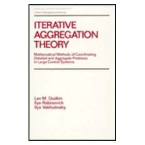 Iterative Aggregation Theory Mathematical Methods of Coordinating 