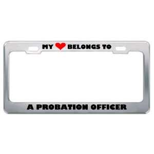  My Heart Belongs To A Probation Officer Career Profession 