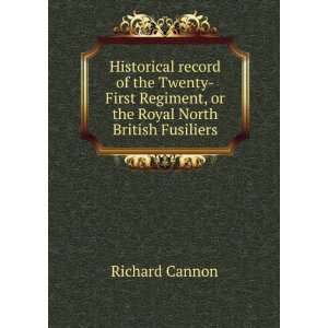   Regiment, or the Royal North British Fusiliers Richard Cannon Books