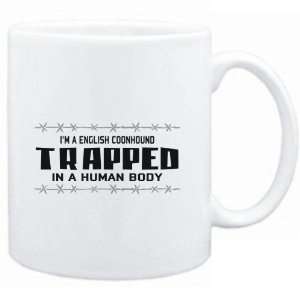Mug White  I AM A English Coonhound TRAPPED IN A HUMAN BODY  Dogs 