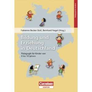 Beiträge zur Bildungsqualität Bildung und Erziehung in Deutschland 