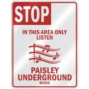   ONLY LISTEN PAISLEY UNDERGROUND  PARKING SIGN MUSIC