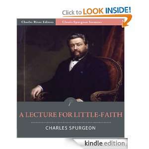 Classic Spurgeon Sermons A Lecture for Little Faith (Illustrated 