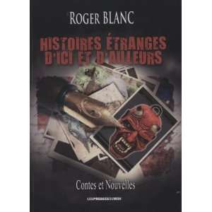  Histoires Etranges d Ici et d Ailleurs (French Edition 