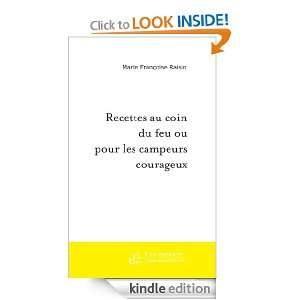 Recettes au coin du feu ou pour les campeurs courageux (French Edition 