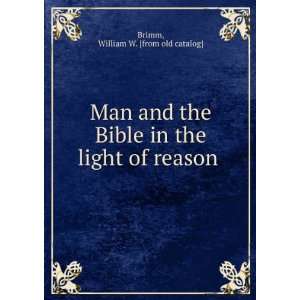   in the light of reason William W. [from old catalog] Brimm Books