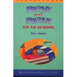  Pwtyn and Pwtan Go to School (9781870206488) Alys Jones 