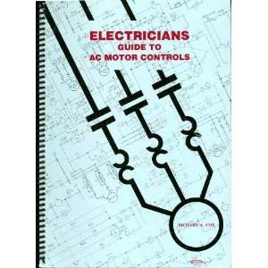  Electricians Guide To Ac Motor Controls Richard A. Cox 