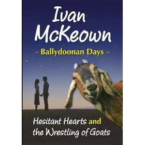  Hesitant Hearts and the Wrestling of Goats Ballydoonan 