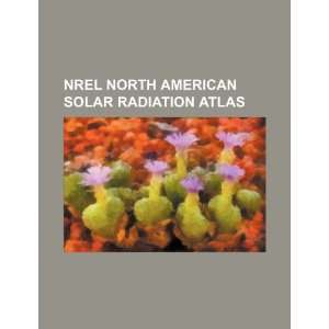  NREL North American solar radiation atlas (9781234559076 