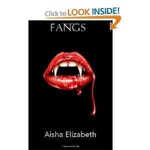  Fangs (9781456412432) Miss Aisha Elizabeth Books