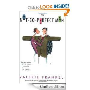 The Not So Perfect Man Valerie Frankel  Kindle Store