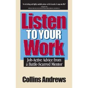  Listen to Your Work Job Active Advice from a Battle 