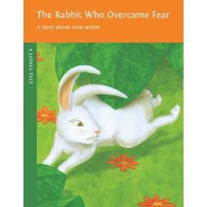 The Rabbit Who Overcame Fear A Story About Wise Action 