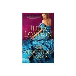    The Seduction of Lady X (9781439175477) Julia London Books