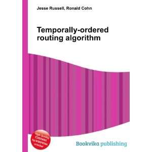   Temporally ordered routing algorithm Ronald Cohn Jesse Russell Books