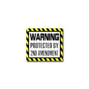  Warning Protected by 2ND AMENDMENT   Second   Window 