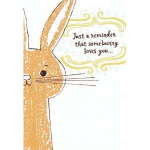  Easter Card Just a Reminder That Somebunny Loves You 