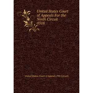   Circuit. 0318 United States. Court of Appeals (9th Circuit) Books