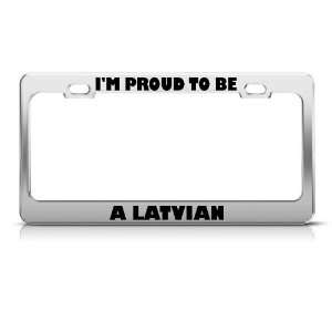 Proud To Be A Latvian Latvia License Plate Frame Tag Holder