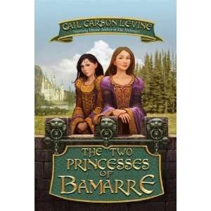   The Two Princesses of Bamarre [Paperback] Gail Carson Levine Books