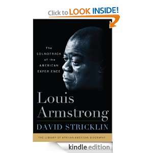 Louis Armstrong A Biography David Stricklin  Kindle 