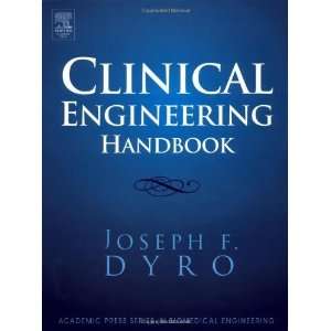  Clinical Engineering Handbook (Biomedical Engineering 
