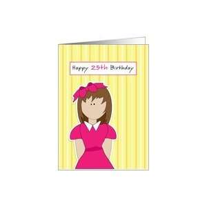  Twenty Fifth Birthday, 25th Birthday, Girl, Pink, Bow Card 