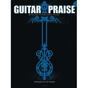   Praise 2   60 Favorites for Guitar Driven Worship Musical Instruments