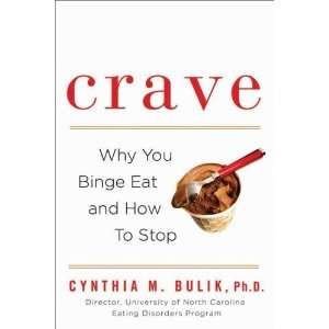  Crave Why You Binge Eat and How to Stop  N/A  Books