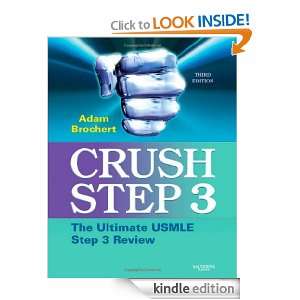Crush Step 3 The Ultimate USMLE Step 3 Review, 3 Adam Brochert MD 