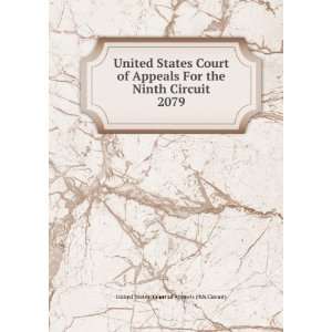   Circuit. 2079 United States. Court of Appeals (9th Circuit) Books