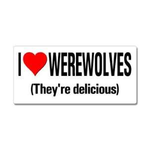  I Love Heart Werewolves Theyre Delicious   Window Bumper 