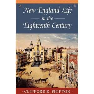  New England Life in the 18th Century (Sibleys Harvard 