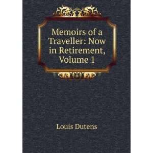   of a Traveller Now in Retirement, Volume 1 Louis Dutens Books