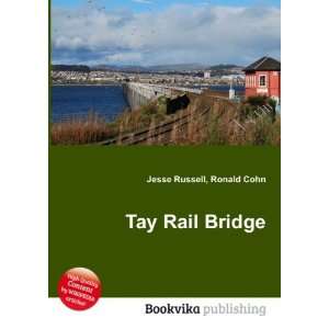  Tay Rail Bridge Ronald Cohn Jesse Russell Books