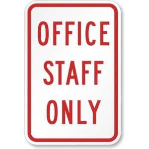  Office Staff Only Sign Diamond Grade, 18 x 12