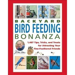  Jerry Bakers Backyard Bird Feeding Bonanza 1,487 Tips 
