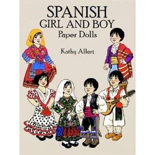 Spanish Girl and Boy Paper Dolls in Full Color Paperback by Kathy 