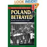 Poland Betrayed The Nazi soviet Invasions of 1939 (Stackpole Military 